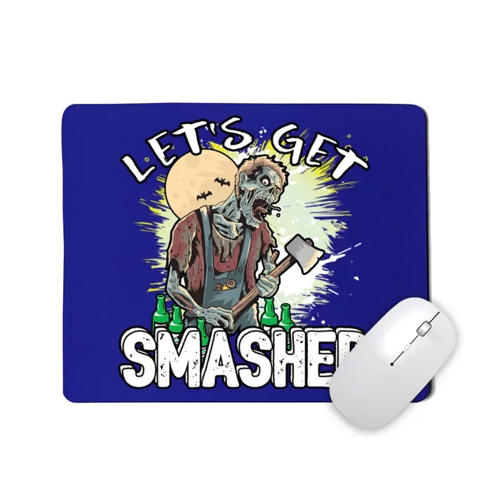 Halloween Party Living Dead Scary Zombie LetS Get Smashed Gift Mousepad