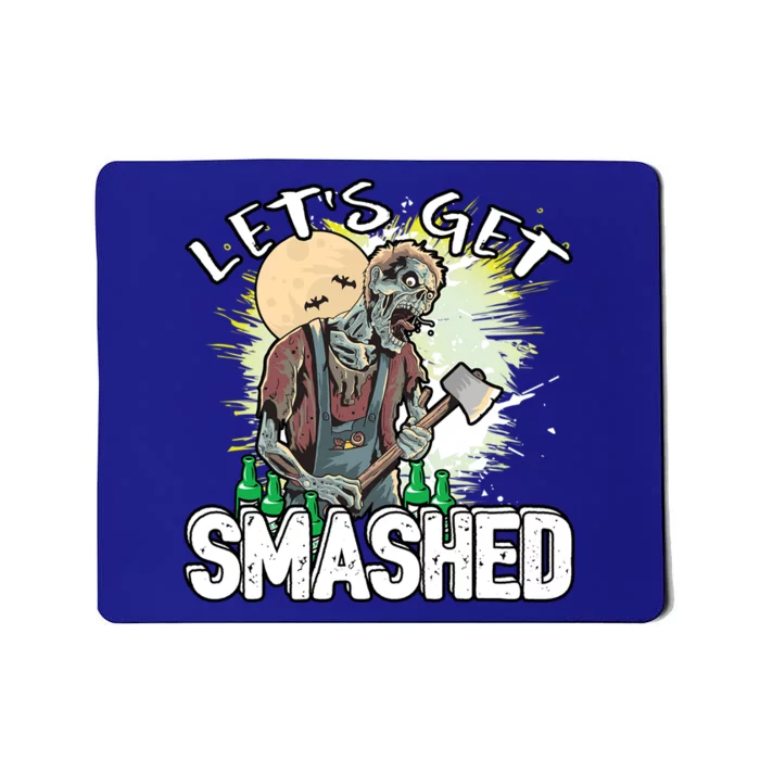 Halloween Party Living Dead Scary Zombie LetS Get Smashed Gift Mousepad