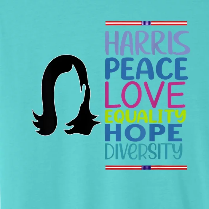 Harris Peace Love Equality Hope Diversity ChromaSoft Performance T-Shirt