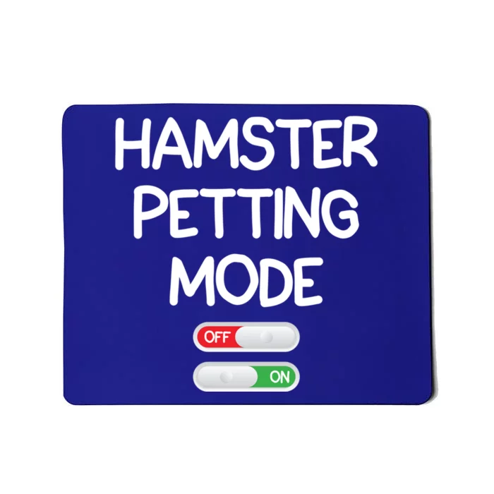 Hamster Petting Mode Cute Gift Mousepad