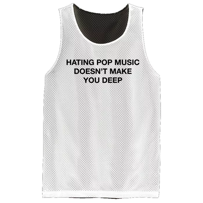 Hating Pop Music DoesnT Make You Deep Mesh Reversible Basketball Jersey Tank