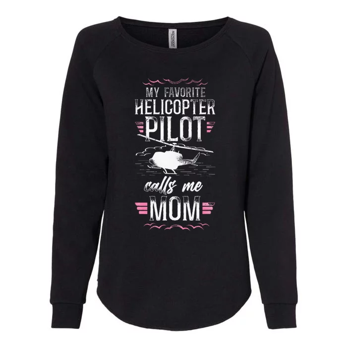 Helicopter Pilot Mom Mother Vintage My Favorite Helicopter Womens California Wash Sweatshirt