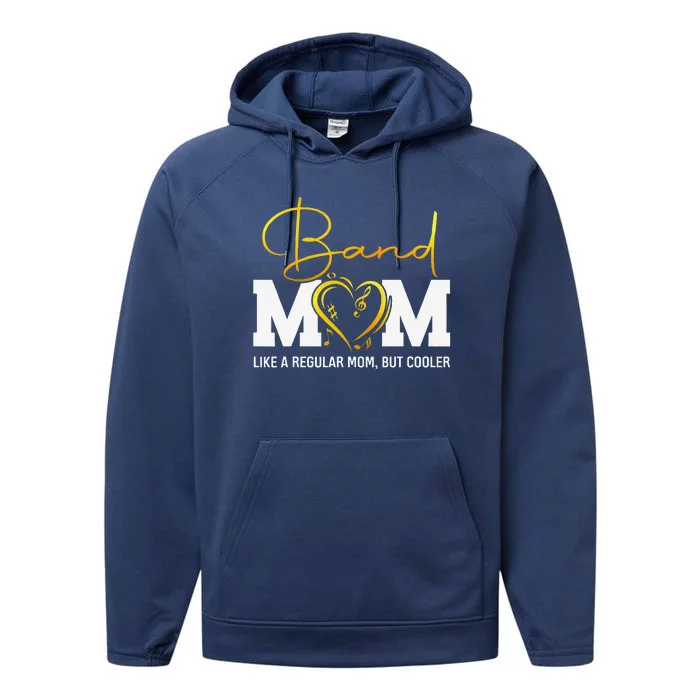 Heart Proud Marching Band Mom Like A Regular Mom But Cooler Performance Fleece Hoodie