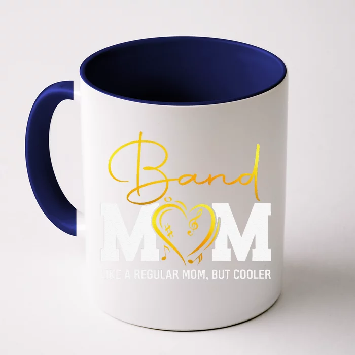 Heart Proud Marching Band Mom Like A Regular Mom But Cooler Front & Back Coffee Mug