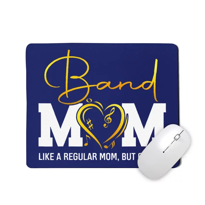 Heart Proud Marching Band Mom Like A Regular Mom But Cooler Mousepad