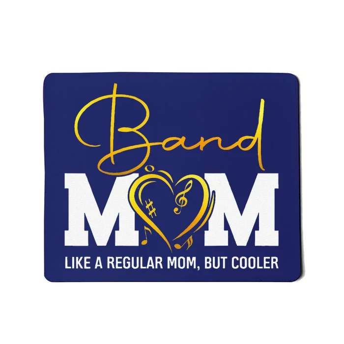 Heart Proud Marching Band Mom Like A Regular Mom But Cooler Mousepad