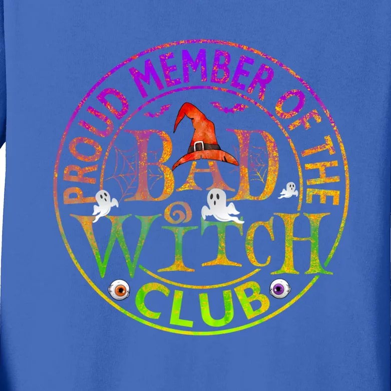 Halloween Proud Member Of Bad Witch Club Witch Lovers Meaningful Gift Kids Long Sleeve Shirt