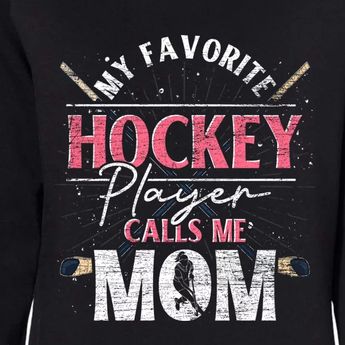 Hockey Player Mom Sport Mothers Day Hockey Fan Hockey Gift Womens California Wash Sweatshirt