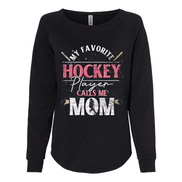 Hockey Player Mom Sport Mothers Day Hockey Fan Hockey Gift Womens California Wash Sweatshirt