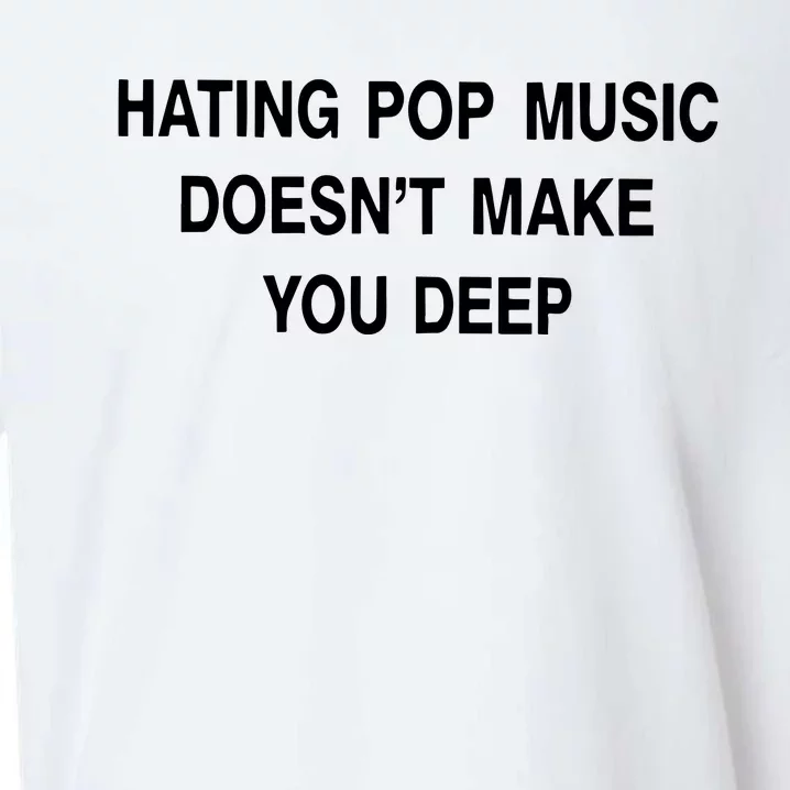 Hating Pop Music Doesn’T Make You Deep Sueded Cloud Jersey T-Shirt