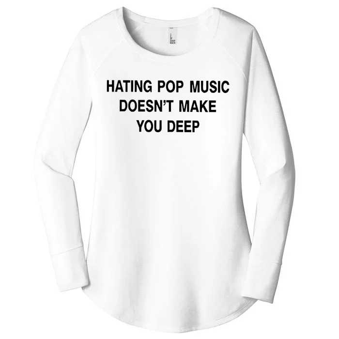 Hating Pop Music Doesn’T Make You Deep Women's Perfect Tri Tunic Long Sleeve Shirt