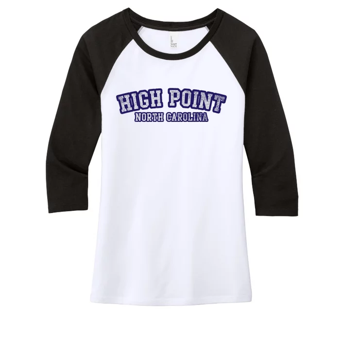 High Point North Carolina Athletic Text Sport Style Women's Tri-Blend 3/4-Sleeve Raglan Shirt