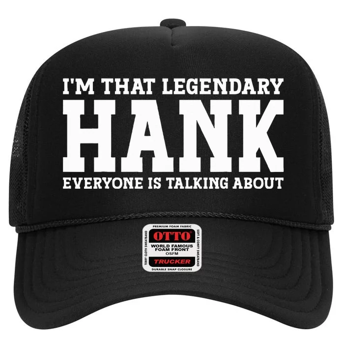 Hank Personal Name Funny Hank High Crown Mesh Trucker Hat