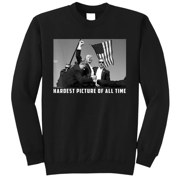 Hardest Picture Of All The Time Trump 2024 Pennsylvania Rally Shooting Sweatshirt