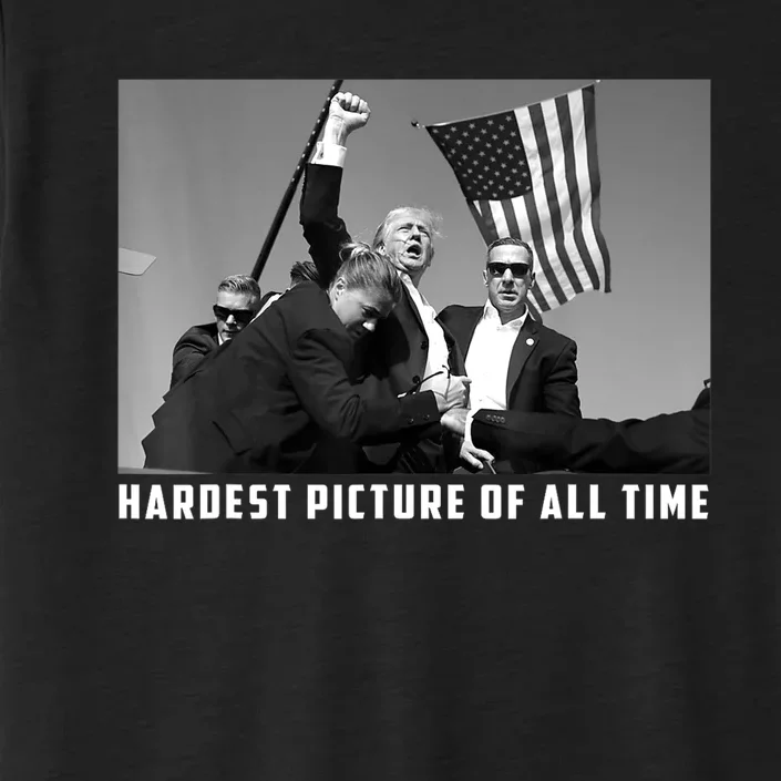 Hardest Picture Of All The Time Trump 2024 Pennsylvania Rally Shooting ChromaSoft Performance T-Shirt