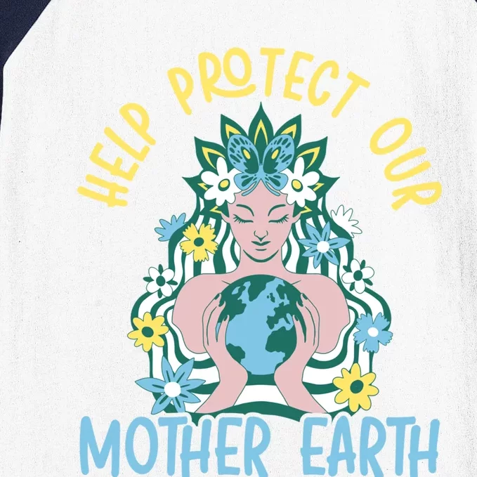 Help Protect Our Mother Earth Day Environtalist Meaningful Gift Baseball Sleeve Shirt