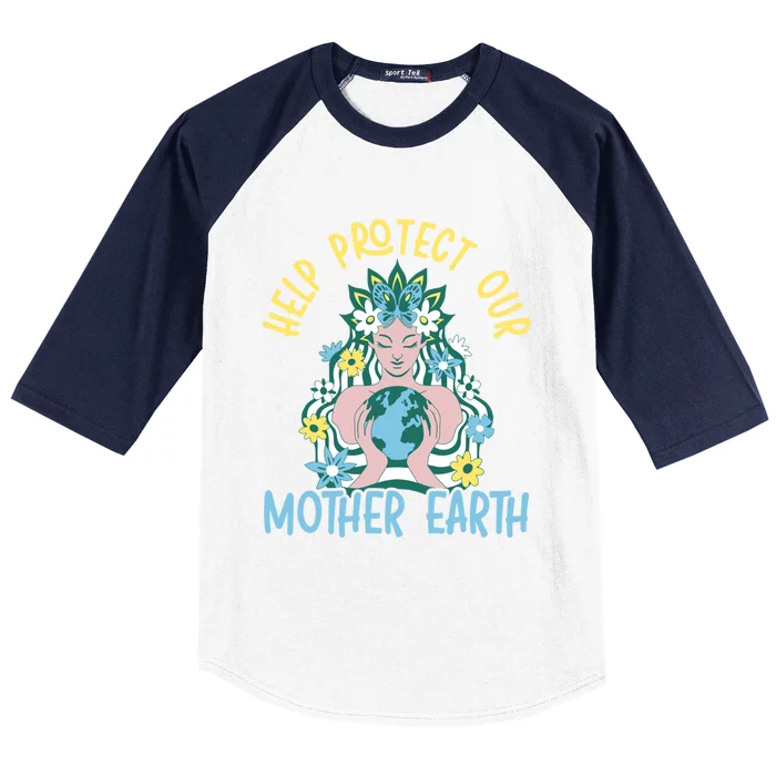 Help Protect Our Mother Earth Day Environtalist Meaningful Gift Baseball Sleeve Shirt