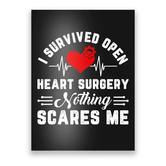 Heart Patient Open Heart Surgery Survivor Poster