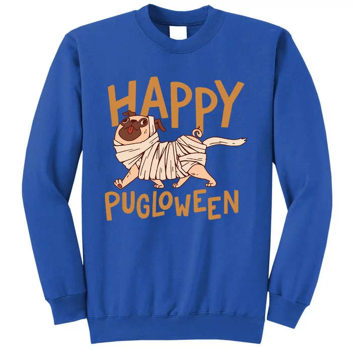 Happy Pugloween Pug Halloween Gift Tall Sweatshirt