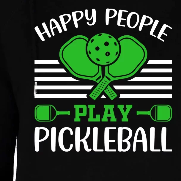 Happy People Play Pickleball Funny Pickleball Womens Funnel Neck Pullover Hood