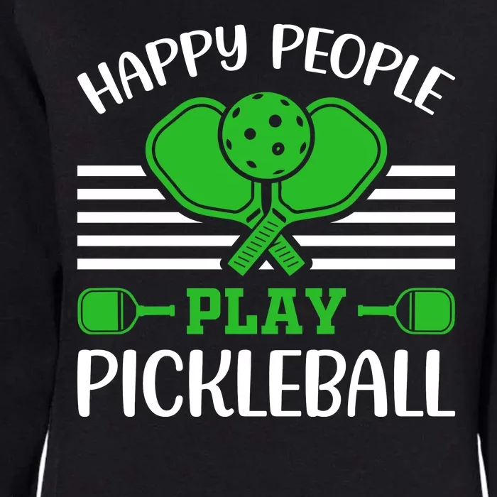 Happy People Play Pickleball Funny Pickleball Womens California Wash Sweatshirt