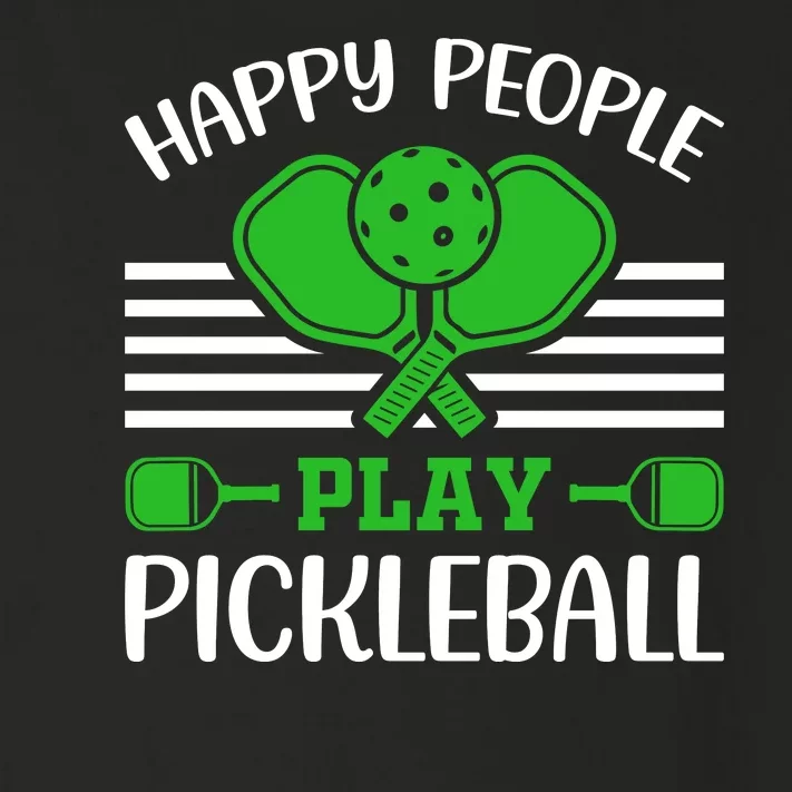 Happy People Play Pickleball Funny Pickleball Toddler Long Sleeve Shirt