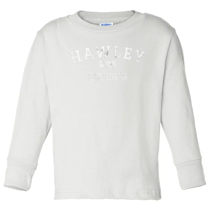 Hawley Pennsylvania Pa Vintage Toddler Long Sleeve Shirt