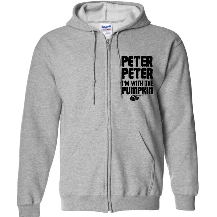 Halloween Peter Peter IM With The Pumpkin Full Zip Hoodie