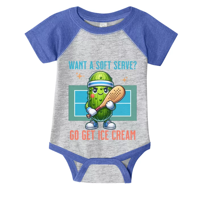 Humor Pickleball Pickle Want A Soft Serve Go Get Ice Cream Meaningful Gift Infant Baby Jersey Bodysuit