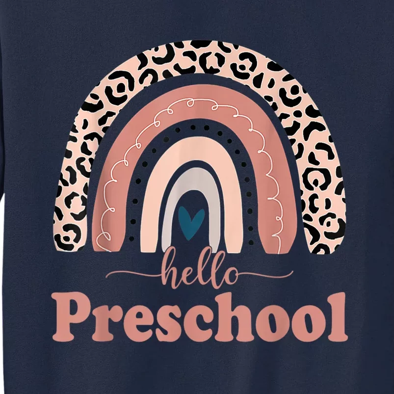 Hello Preschool Rainbow Teachers Kids Back To School Tall Sweatshirt