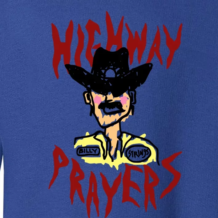 Highway Prayers Race Car Driver Toddler Sweatshirt