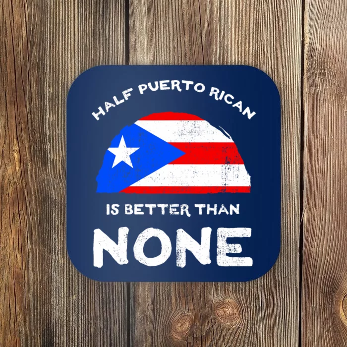 Half Puerto Rican Is Better Than None PR Heritage DNA Coaster