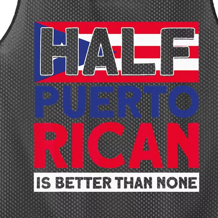 Half Puerto Rican Is Better Than None Puerto Rican Mesh Reversible Basketball Jersey Tank