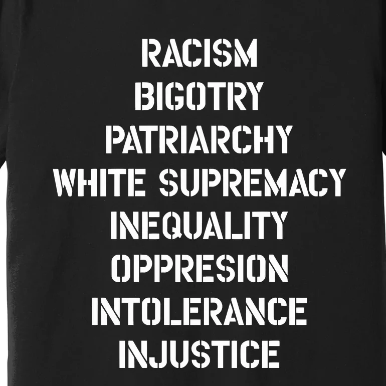 Hasan Piker Racism Bigotry Patriarchy White Supremacy Inequality Oppression Into Premium T-Shirt