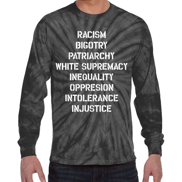 Hasan Piker Racism Bigotry Patriarchy White Supremacy Inequality Oppression Into Tie-Dye Long Sleeve Shirt