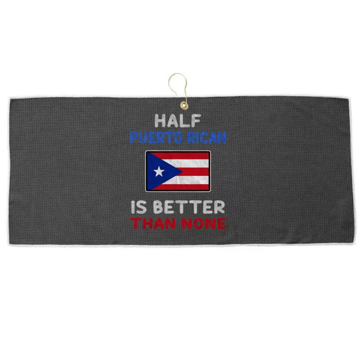 Half Puerto Rican Is Better Than None Puerto Rico Flag Large Microfiber Waffle Golf Towel