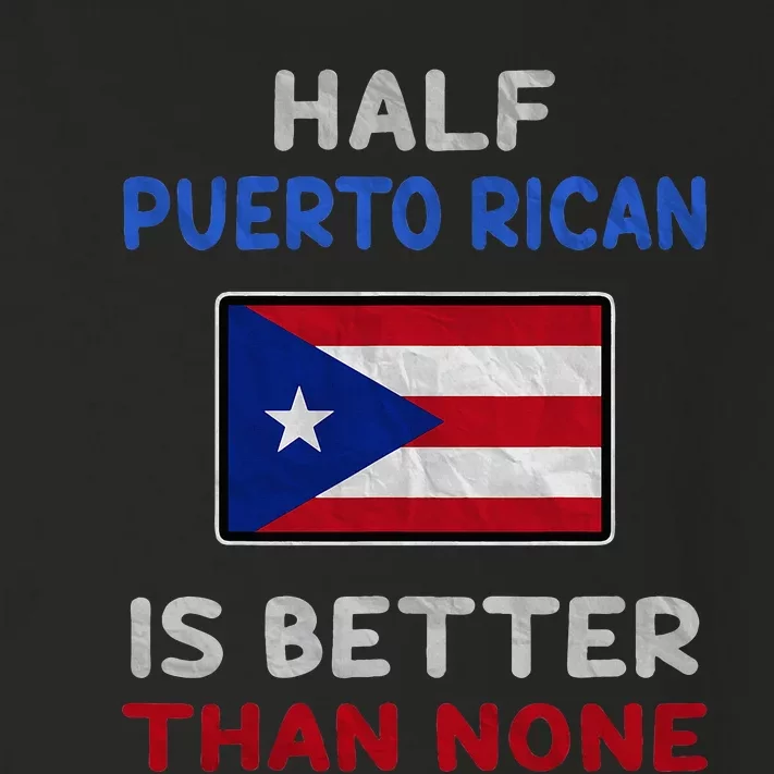 Half Puerto Rican Is Better Than None Puerto Rico Flag Toddler Long Sleeve Shirt