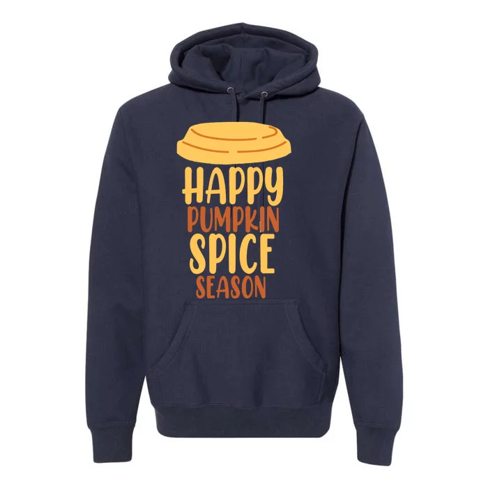 Happy Pumpkin Spice Season Coffee Lover Premium Hoodie