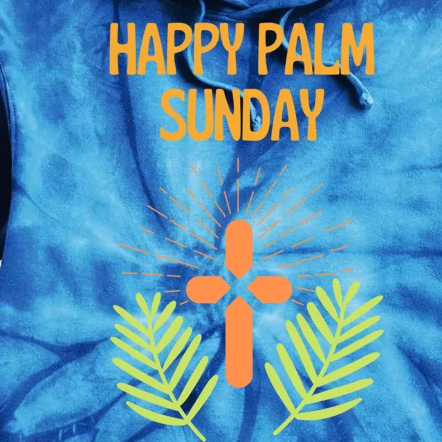 Happy Palm Sunday Christian Easter Gift Tie Dye Hoodie