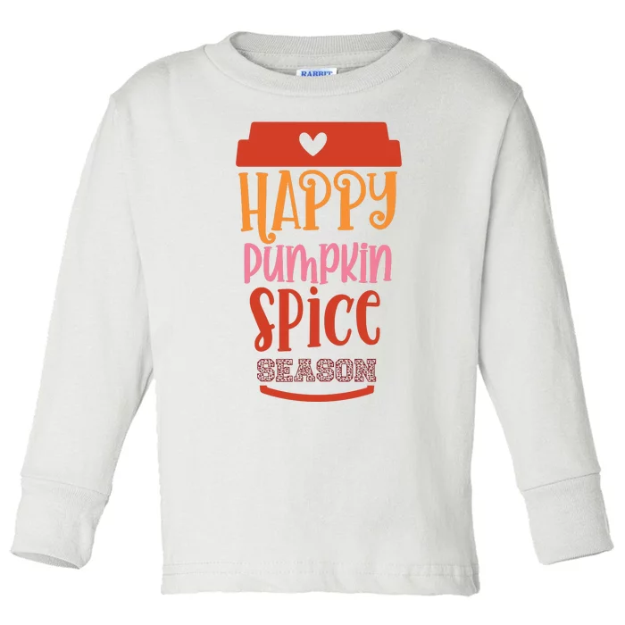 Happy Pumpkin Spice Season Toddler Long Sleeve Shirt