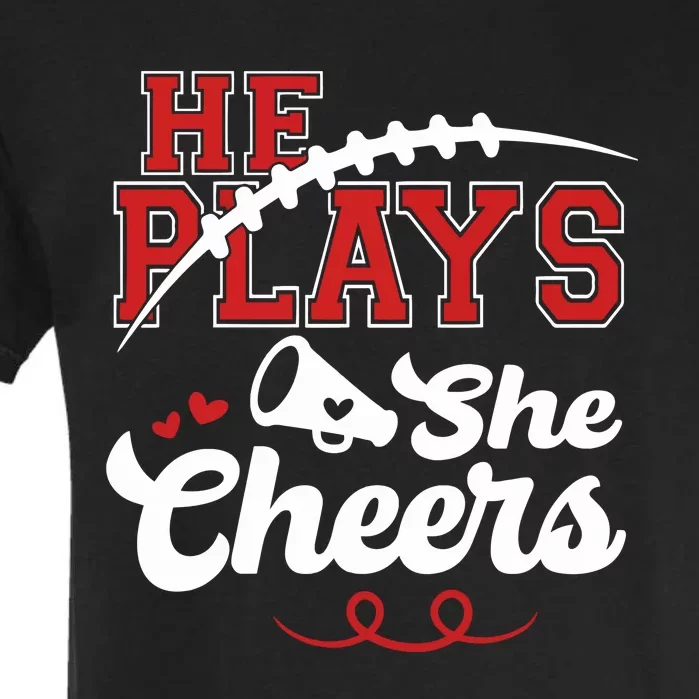 He Plays She Cheers Football Garment-Dyed Heavyweight T-Shirt