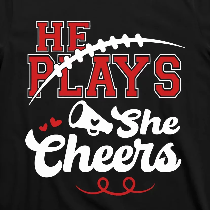 He Plays She Cheers Football T-Shirt