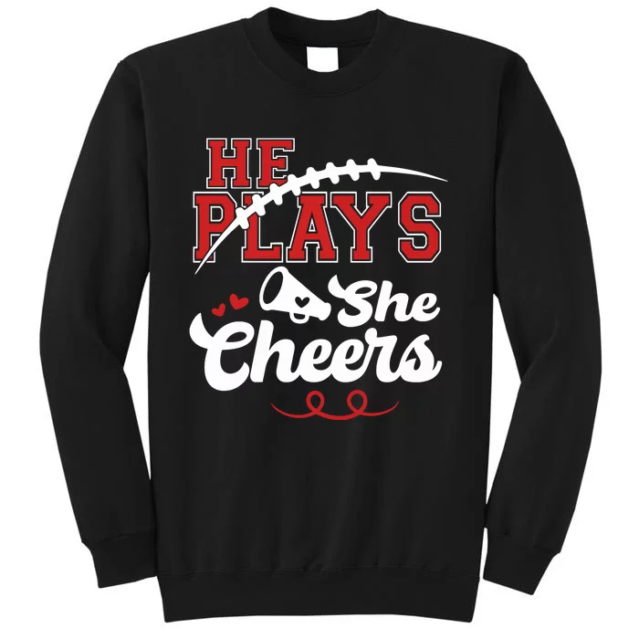 He Plays She Cheers Football Tall Sweatshirt