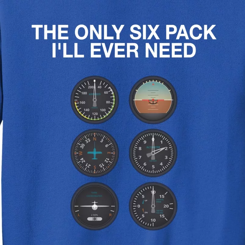 Hilarious Pilot Six Pack Great Gift Tall Sweatshirt