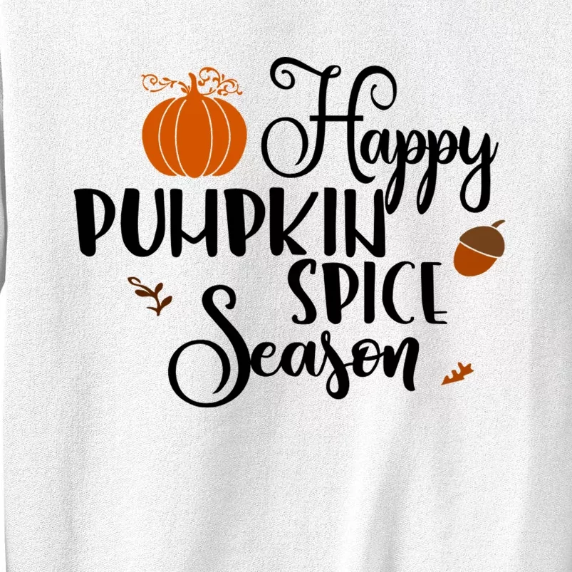 Happy Pumpkin Spice Season Sweatshirt