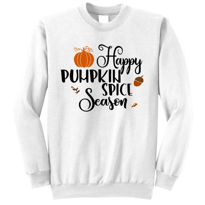 Happy Pumpkin Spice Season Sweatshirt