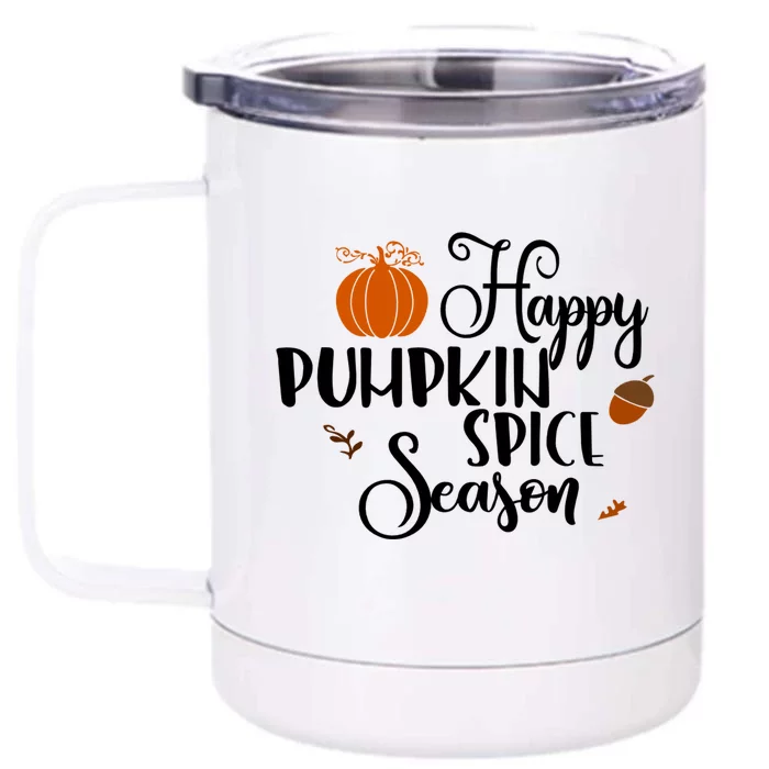 Happy Pumpkin Spice Season Front & Back 12oz Stainless Steel Tumbler Cup