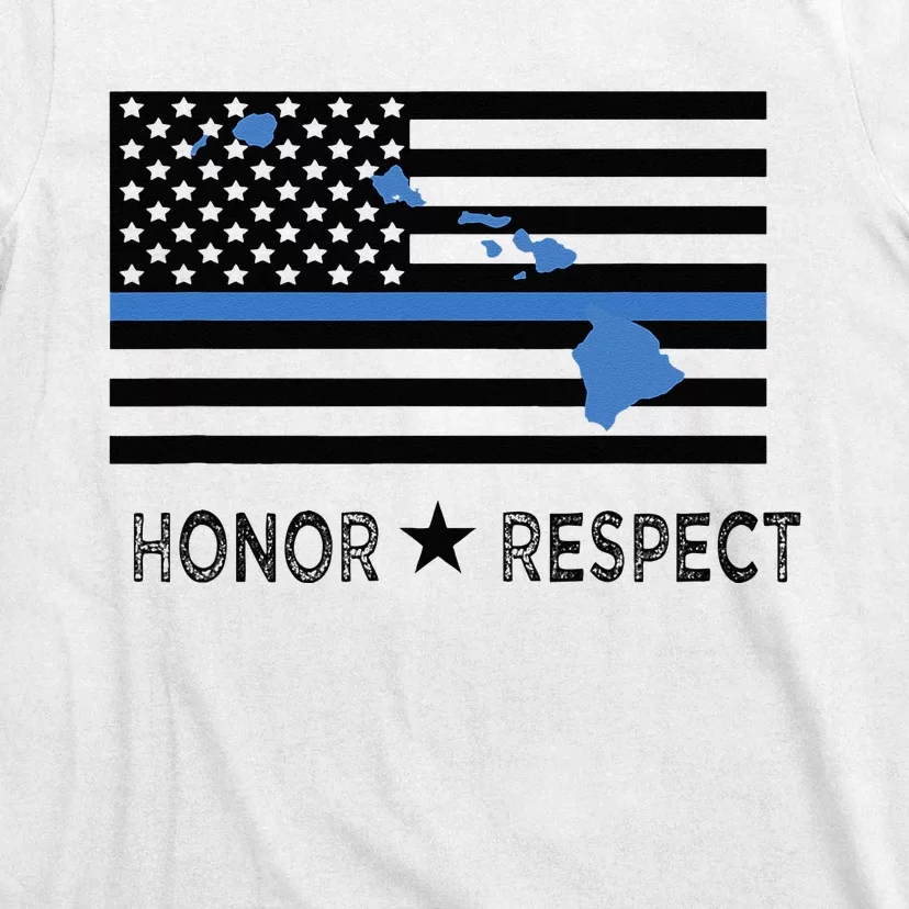 Hawaii Police Thin Blue Line Support Honor Respect Hawaiian T-Shirt