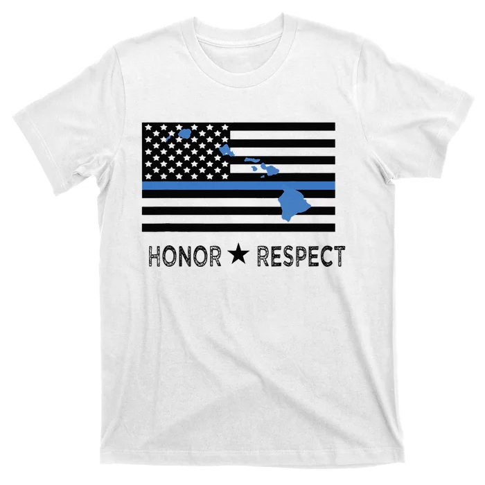 Hawaii Police Thin Blue Line Support Honor Respect Hawaiian T-Shirt