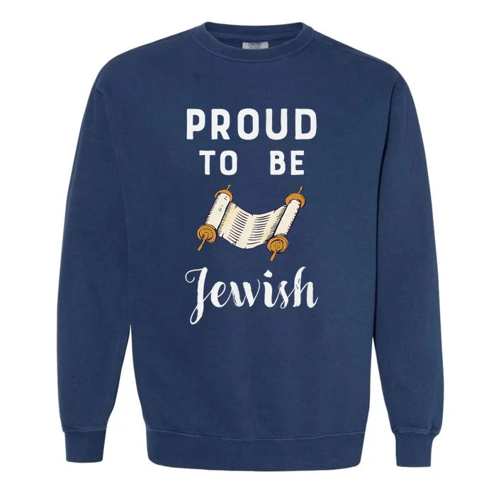 Hanukkah Proud To Be Jewish I Hebrew Jew Jewish Garment-Dyed Sweatshirt